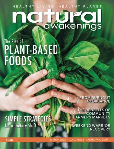 March 2022 cover Natural Awakenings Chicago with a lady holding a head of lettuce